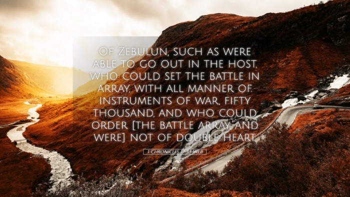 Picture 05 - 1 Chronicles 12:33 WEB Desktop Wallpaper - Of Zebulun, such as were able to go out in the - Desktop Bible Verse Wallpaper