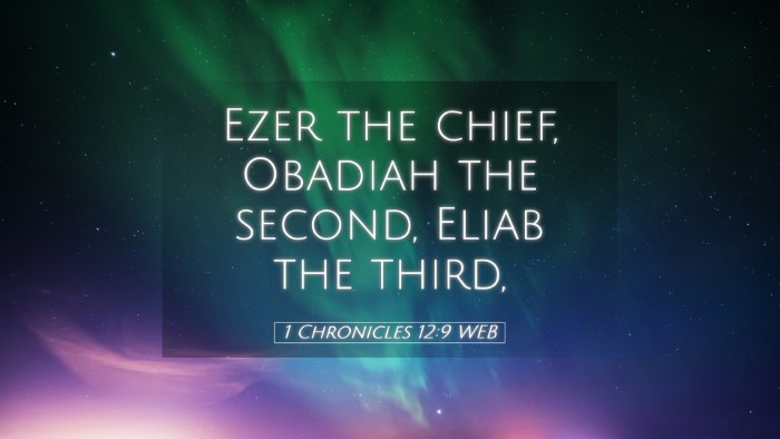 Picture 05 - 1 Chronicles 12:9 WEB Desktop Wallpaper - Ezer the chief, Obadiah the second, Eliab the - Desktop Bible Verse Wallpaper