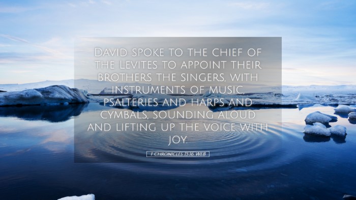 Picture 05 - 1 Chronicles 15:16 WEB Desktop Wallpaper - David spoke to the chief of the Levites to - Desktop Bible Verse Wallpaper