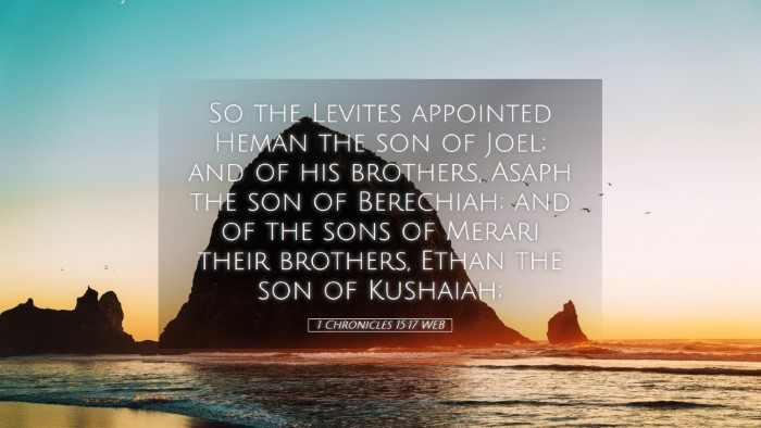 Picture 05 - 1 Chronicles 15:17 WEB Desktop Wallpaper - So the Levites appointed Heman the son of Joel; - Desktop Bible Verse Wallpaper