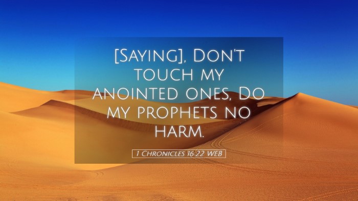 Picture 05 - 1 Chronicles 16:22 WEB Desktop Wallpaper - [Saying], Don't touch my anointed ones, Do my - Desktop Bible Verse Wallpaper