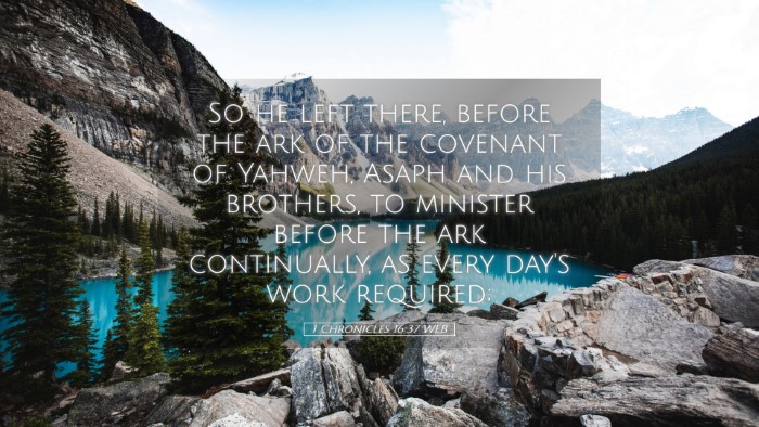 Picture 05 - 1 Chronicles 16:37 WEB Desktop Wallpaper - So he left there, before the ark of the covenant - Desktop Bible Verse Wallpaper