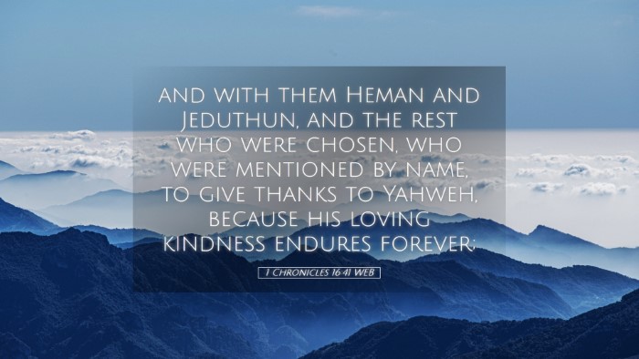 Picture 05 - 1 Chronicles 16:41 WEB Desktop Wallpaper - and with them Heman and Jeduthun, and the rest - Desktop Bible Verse Wallpaper
