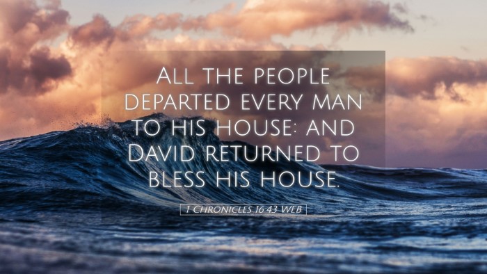 Picture 05 - 1 Chronicles 16:43 WEB Desktop Wallpaper - All the people departed every man to his house: - Desktop Bible Verse Wallpaper