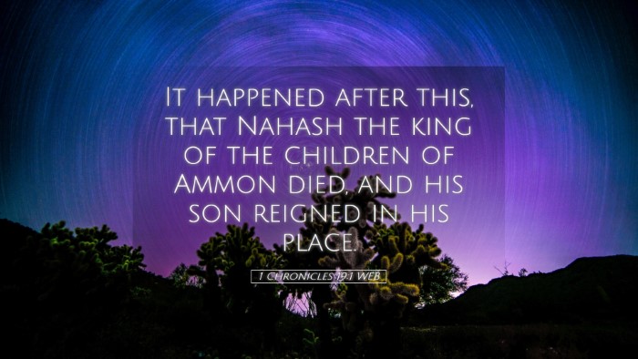 Picture 05 - 1 Chronicles 19:1 WEB Desktop Wallpaper - It happened after this, that Nahash the king of - Desktop Bible Verse Wallpaper