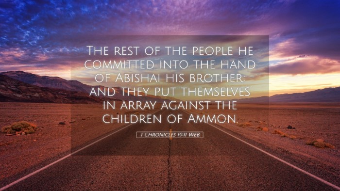 Picture 05 - 1 Chronicles 19:11 WEB Desktop Wallpaper - The rest of the people he committed into the hand - Desktop Bible Verse Wallpaper