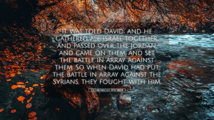 Picture 05 - 1 Chronicles 19:17 WEB Desktop Wallpaper - It was told David; and he gathered all Israel - Desktop Bible Verse Wallpaper