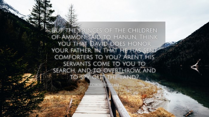 Picture 05 - 1 Chronicles 19:3 WEB Desktop Wallpaper - But the princes of the children of Ammon said to - Desktop Bible Verse Wallpaper