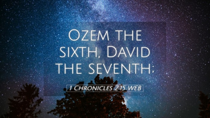 Picture 05 - 1 Chronicles 2:15 WEB Desktop Wallpaper - Ozem the sixth, David the - Desktop Bible Verse Wallpaper