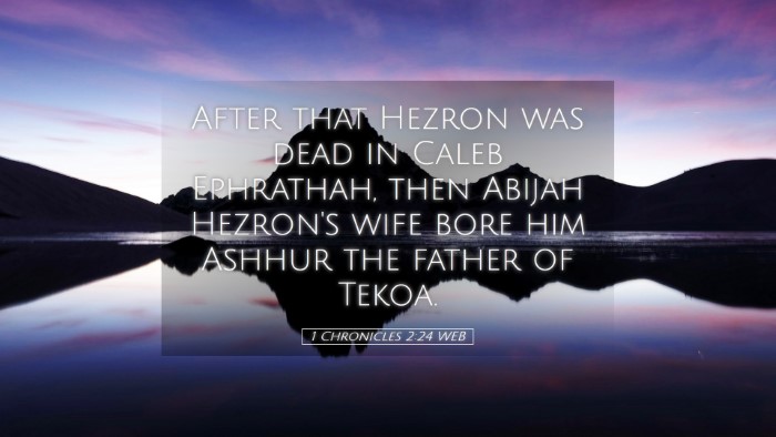 Picture 05 - 1 Chronicles 2:24 WEB Desktop Wallpaper - After that Hezron was dead in Caleb Ephrathah, - Desktop Bible Verse Wallpaper
