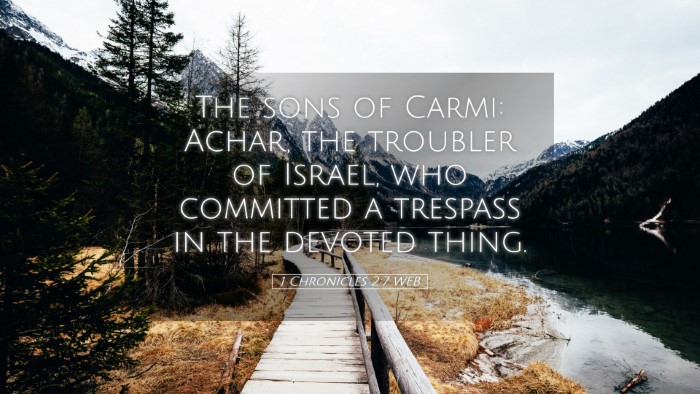 Picture 05 - 1 Chronicles 2:7 WEB Desktop Wallpaper - The sons of Carmi: Achar, the troubler of Israel, - Desktop Bible Verse Wallpaper