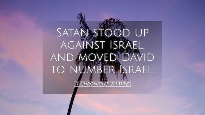 Picture 05 - 1 Chronicles 21:1 WEB Desktop Wallpaper - Satan stood up against Israel, and moved David to - Desktop Bible Verse Wallpaper