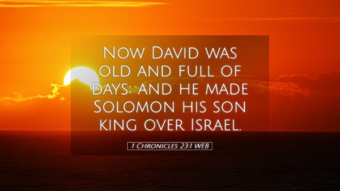 Picture 05 - 1 Chronicles 23:1 WEB Desktop Wallpaper - Now David was old and full of days; and he made - Desktop Bible Verse Wallpaper