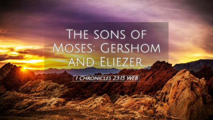 Picture 05 - 1 Chronicles 23:15 WEB Desktop Wallpaper - The sons of Moses: Gershom and - Desktop Bible Verse Wallpaper