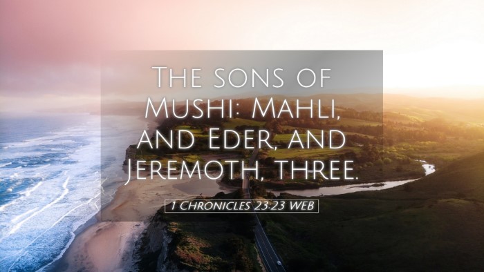 Picture 05 - 1 Chronicles 23:23 WEB Desktop Wallpaper - The sons of Mushi: Mahli, and Eder, and Jeremoth, - Desktop Bible Verse Wallpaper
