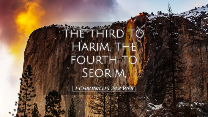 Picture 05 - 1 Chronicles 24:8 WEB Desktop Wallpaper - the third to Harim, the fourth to - Desktop Bible Verse Wallpaper
