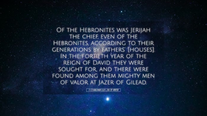 Picture 05 - 1 Chronicles 26:31 WEB Desktop Wallpaper - Of the Hebronites was Jerijah the chief, even of - Desktop Bible Verse Wallpaper