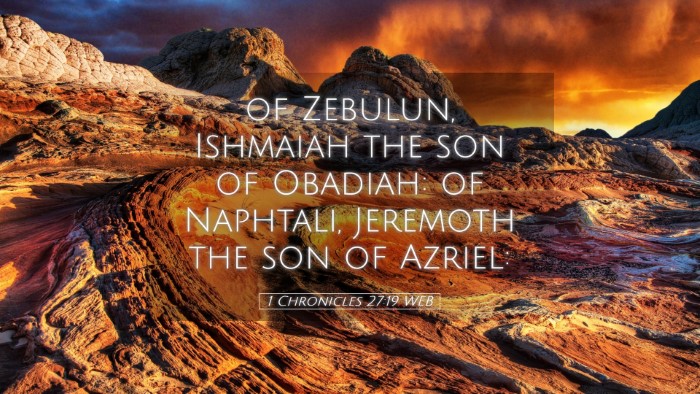 Picture 05 - 1 Chronicles 27:19 WEB Desktop Wallpaper - of Zebulun, Ishmaiah the son of Obadiah: of - Desktop Bible Verse Wallpaper
