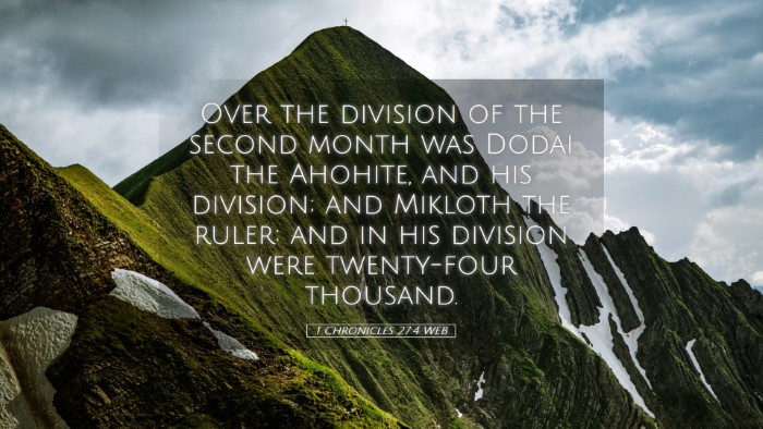 Picture 05 - 1 Chronicles 27:4 WEB Desktop Wallpaper - Over the division of the second month was Dodai - Desktop Bible Verse Wallpaper