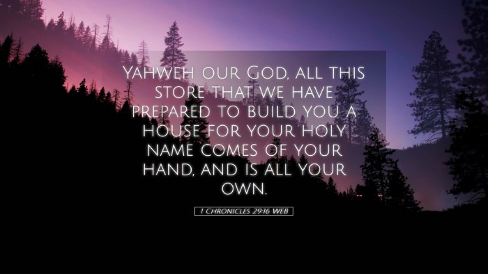 Picture 05 - 1 Chronicles 29:16 WEB Desktop Wallpaper - Yahweh our God, all this store that we have - Desktop Bible Verse Wallpaper
