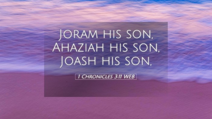 Picture 05 - 1 Chronicles 3:11 WEB Desktop Wallpaper - Joram his son, Ahaziah his son, Joash his - Desktop Bible Verse Wallpaper