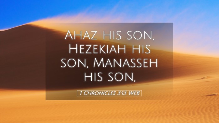 Picture 05 - 1 Chronicles 3:13 WEB Desktop Wallpaper - Ahaz his son, Hezekiah his son, Manasseh his - Desktop Bible Verse Wallpaper