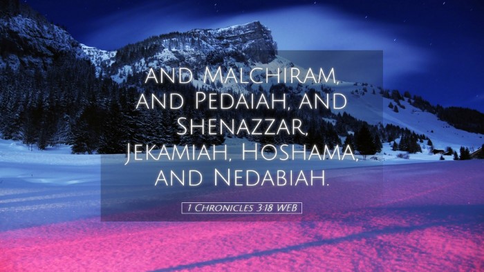 Picture 05 - 1 Chronicles 3:18 WEB Desktop Wallpaper - and Malchiram, and Pedaiah, and Shenazzar, - Desktop Bible Verse Wallpaper