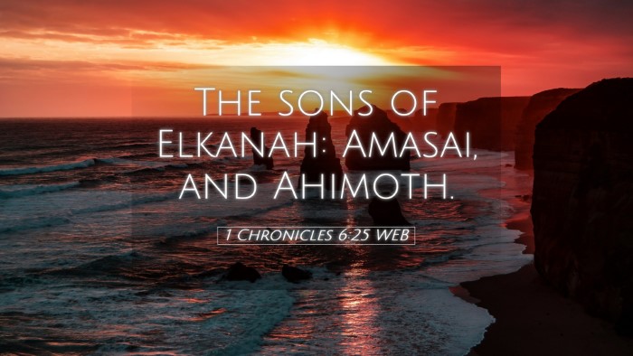 Picture 05 - 1 Chronicles 6:25 WEB Desktop Wallpaper - The sons of Elkanah: Amasai, and - Desktop Bible Verse Wallpaper