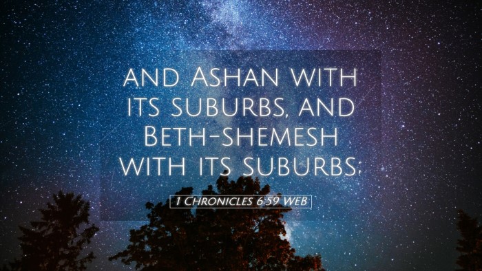 Picture 05 - 1 Chronicles 6:59 WEB Desktop Wallpaper - and Ashan with its suburbs, and Beth-shemesh with - Desktop Bible Verse Wallpaper
