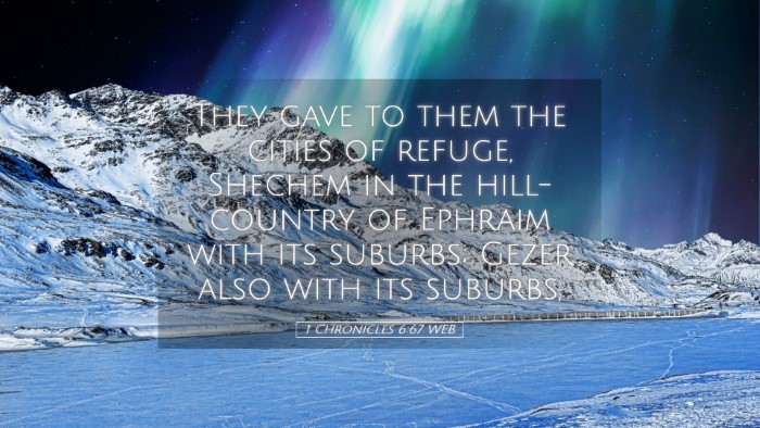 Picture 05 - 1 Chronicles 6:67 WEB Desktop Wallpaper - They gave to them the cities of refuge, Shechem - Desktop Bible Verse Wallpaper