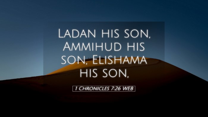 Picture 05 - 1 Chronicles 7:26 WEB Desktop Wallpaper - Ladan his son, Ammihud his son, Elishama his - Desktop Bible Verse Wallpaper