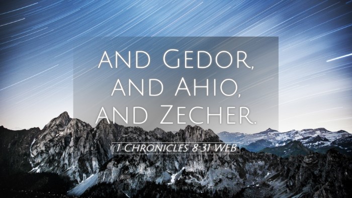 Picture 05 - 1 Chronicles 8:31 WEB Desktop Wallpaper - and Gedor, and Ahio, and - Desktop Bible Verse Wallpaper