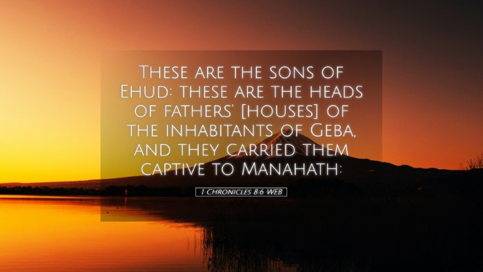 Picture 05 - 1 Chronicles 8:6 WEB Desktop Wallpaper - These are the sons of Ehud: these are the heads - Desktop Bible Verse Wallpaper
