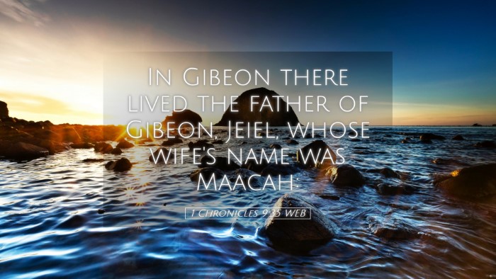 Picture 05 - 1 Chronicles 9:35 WEB Desktop Wallpaper - In Gibeon there lived the father of Gibeon, - Desktop Bible Verse Wallpaper