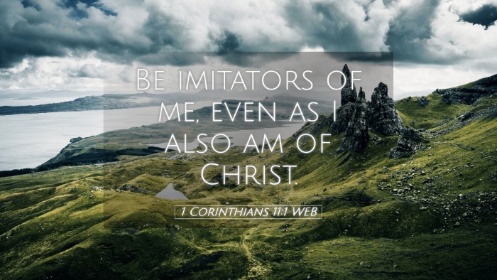 Picture 05 - 1 Corinthians 11:1 WEB Desktop Wallpaper - Be imitators of me, even as I also am of - Desktop Bible Verse Wallpaper