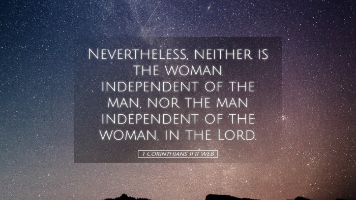 Picture 05 - 1 Corinthians 11:11 WEB Desktop Wallpaper - Nevertheless, neither is the woman independent of - Desktop Bible Verse Wallpaper