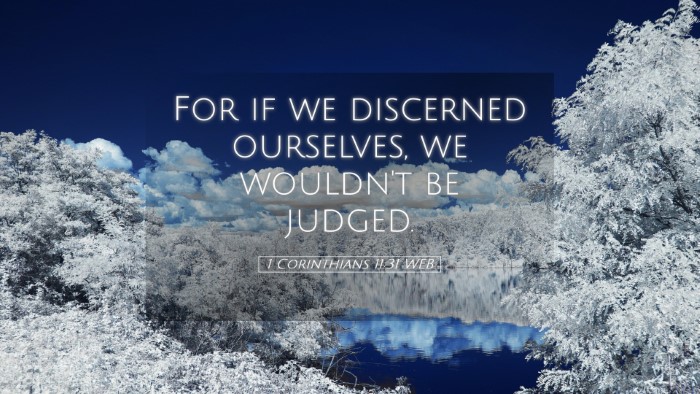 Picture 05 - 1 Corinthians 11:31 WEB Desktop Wallpaper - For if we discerned ourselves, we wouldn't be - Desktop Bible Verse Wallpaper