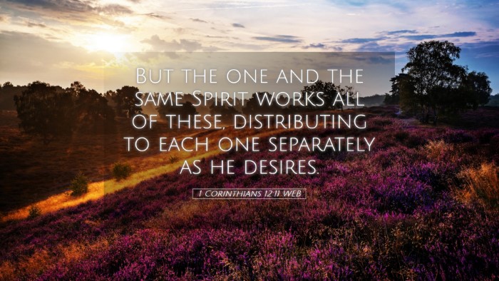 Picture 05 - 1 Corinthians 12:11 WEB Desktop Wallpaper - But the one and the same Spirit works all of - Desktop Bible Verse Wallpaper