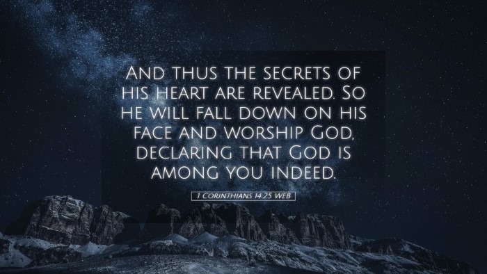 Picture 05 - 1 Corinthians 14:25 WEB Desktop Wallpaper - And thus the secrets of his heart are revealed. - Desktop Bible Verse Wallpaper