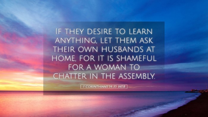 Picture 05 - 1 Corinthians 14:35 WEB Desktop Wallpaper - If they desire to learn anything, let them ask - Desktop Bible Verse Wallpaper