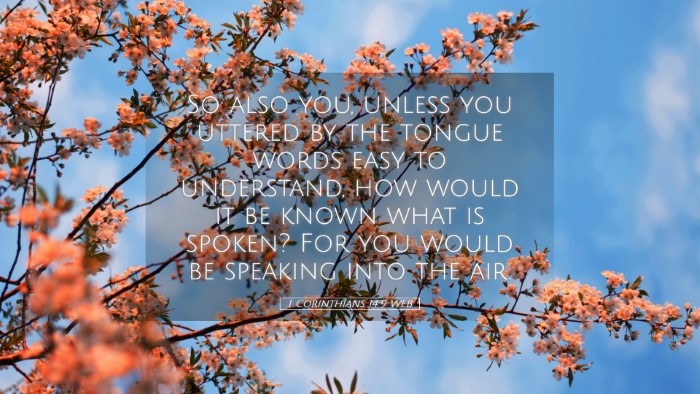 Picture 05 - 1 Corinthians 14:9 WEB Desktop Wallpaper - So also you, unless you uttered by the tongue - Desktop Bible Verse Wallpaper