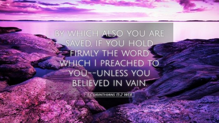 Picture 05 - 1 Corinthians 15:2 WEB Desktop Wallpaper - by which also you are saved, if you hold firmly - Desktop Bible Verse Wallpaper