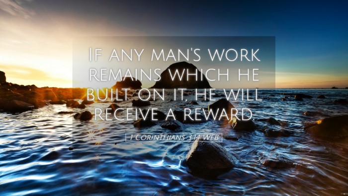 Picture 05 - 1 Corinthians 3:14 WEB Desktop Wallpaper - If any man's work remains which he built on it, - Desktop Bible Verse Wallpaper