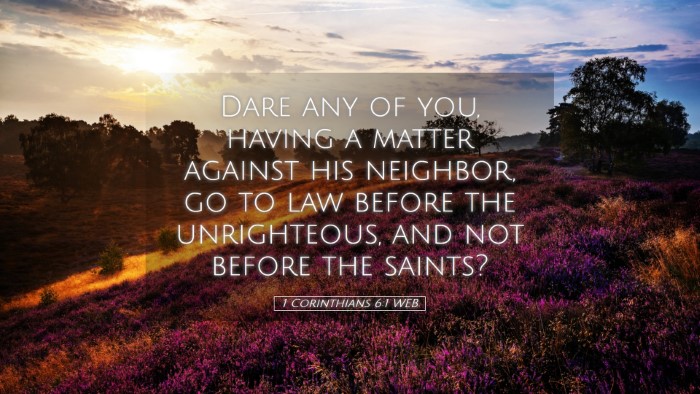 Picture 05 - 1 Corinthians 6:1 WEB Desktop Wallpaper - Dare any of you, having a matter against his - Desktop Bible Verse Wallpaper