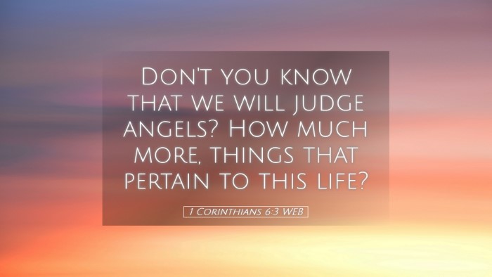 Picture 05 - 1 Corinthians 6:3 WEB Desktop Wallpaper - Don't you know that we will judge angels? How - Desktop Bible Verse Wallpaper