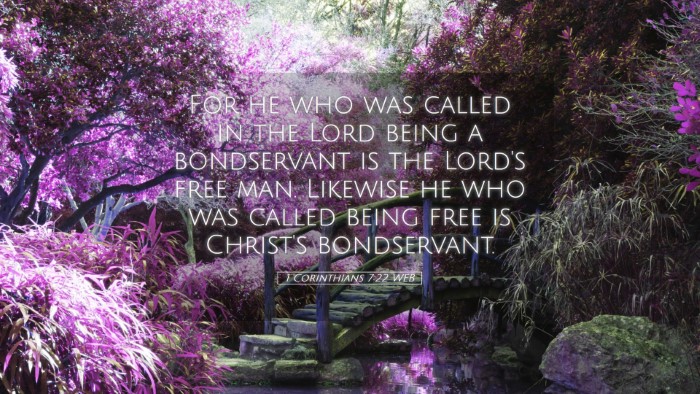 Picture 05 - 1 Corinthians 7:22 WEB Desktop Wallpaper - For he who was called in the Lord being a - Desktop Bible Verse Wallpaper