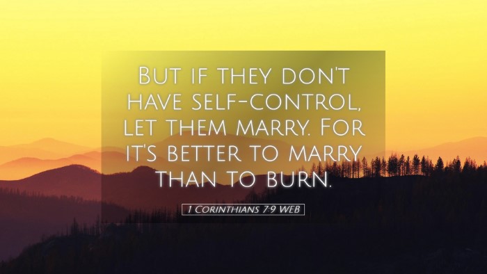 Picture 05 - 1 Corinthians 7:9 WEB Desktop Wallpaper - But if they don't have self-control, let them - Desktop Bible Verse Wallpaper