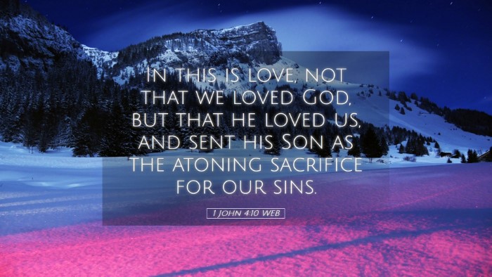 Picture 05 - 1 John 4:10 WEB Desktop Wallpaper - In this is love, not that we loved God, but that - Desktop Bible Verse Wallpaper