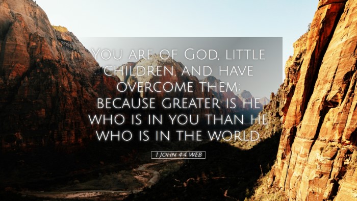 Picture 05 - 1 John 4:4 WEB Desktop Wallpaper - You are of God, little children, and have - Desktop Bible Verse Wallpaper