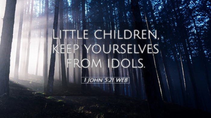 Picture 05 - 1 John 5:21 WEB Desktop Wallpaper - Little children, keep yourselves from - Desktop Bible Verse Wallpaper